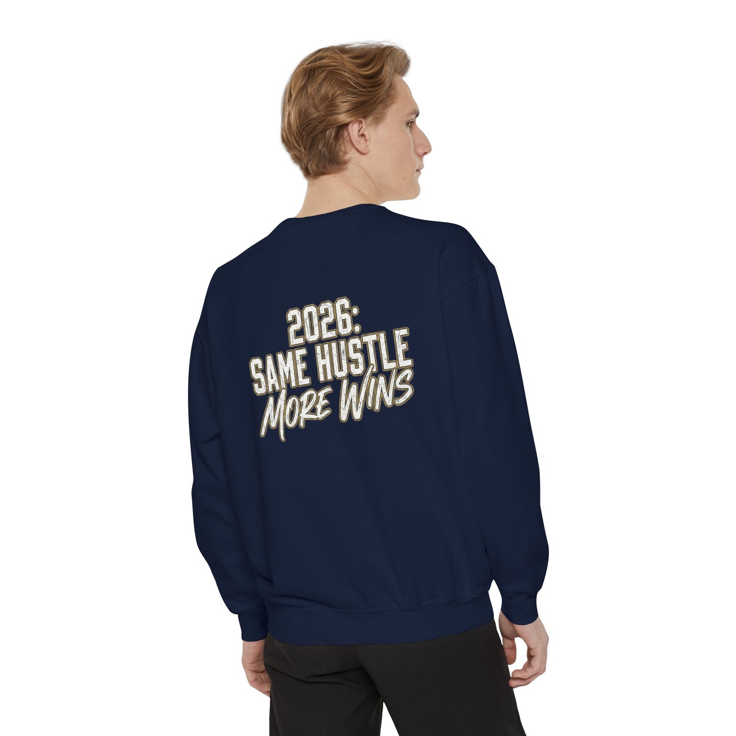 2026: Same Hustle More Wins Sweatshirt