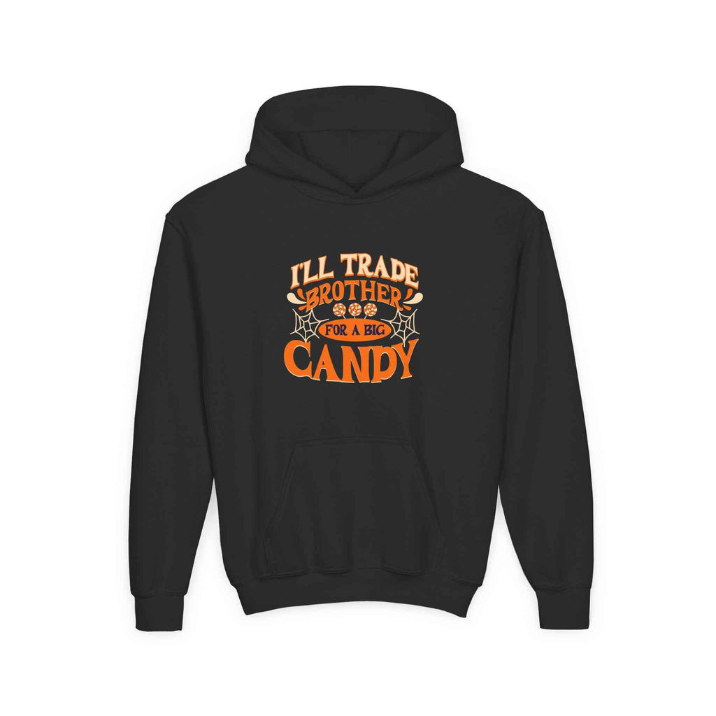 Kids Halloween Hoodie - I'll Trade Brother for Candy Youth Sweatshirt