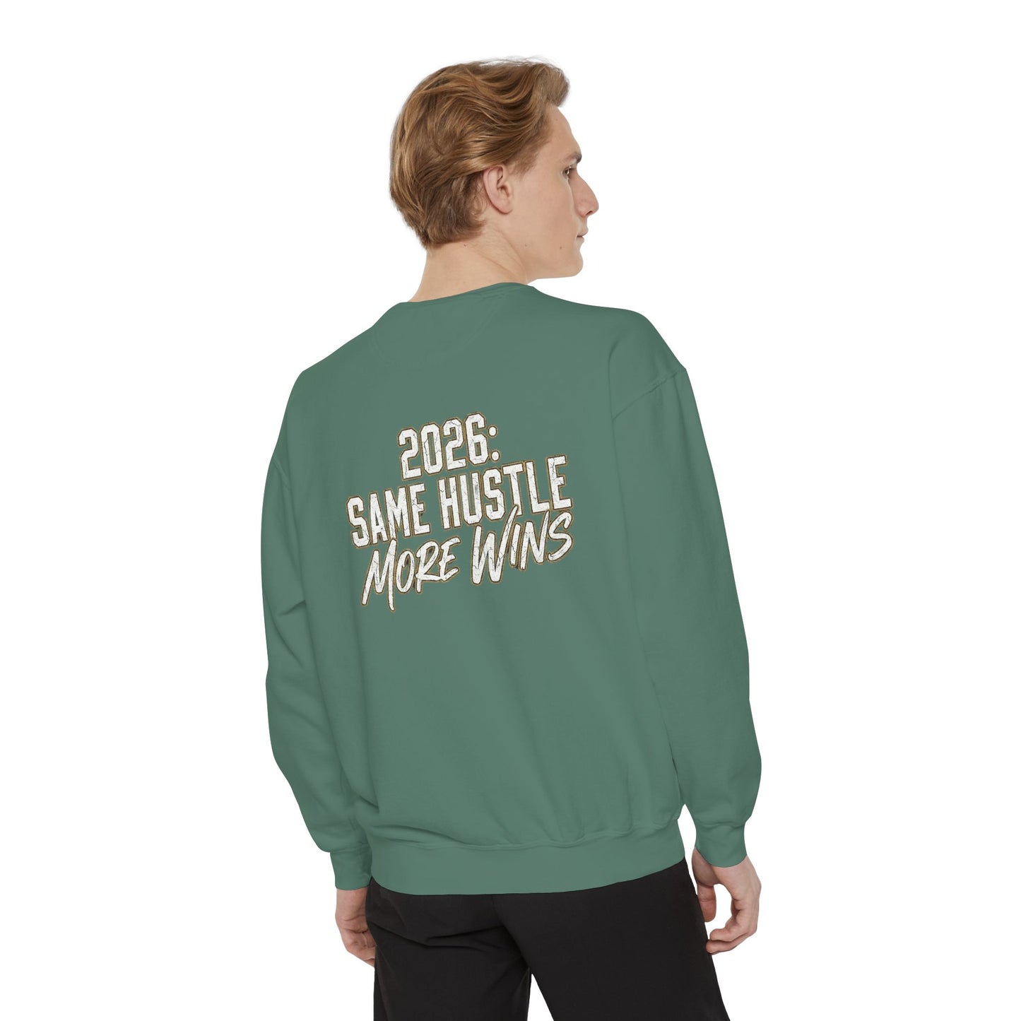 2026: Same Hustle More Wins Sweatshirt