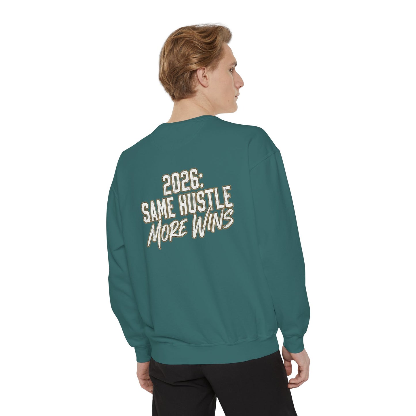 2026: Same Hustle More Wins Sweatshirt
