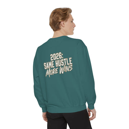 2026: Same Hustle More Wins Sweatshirt