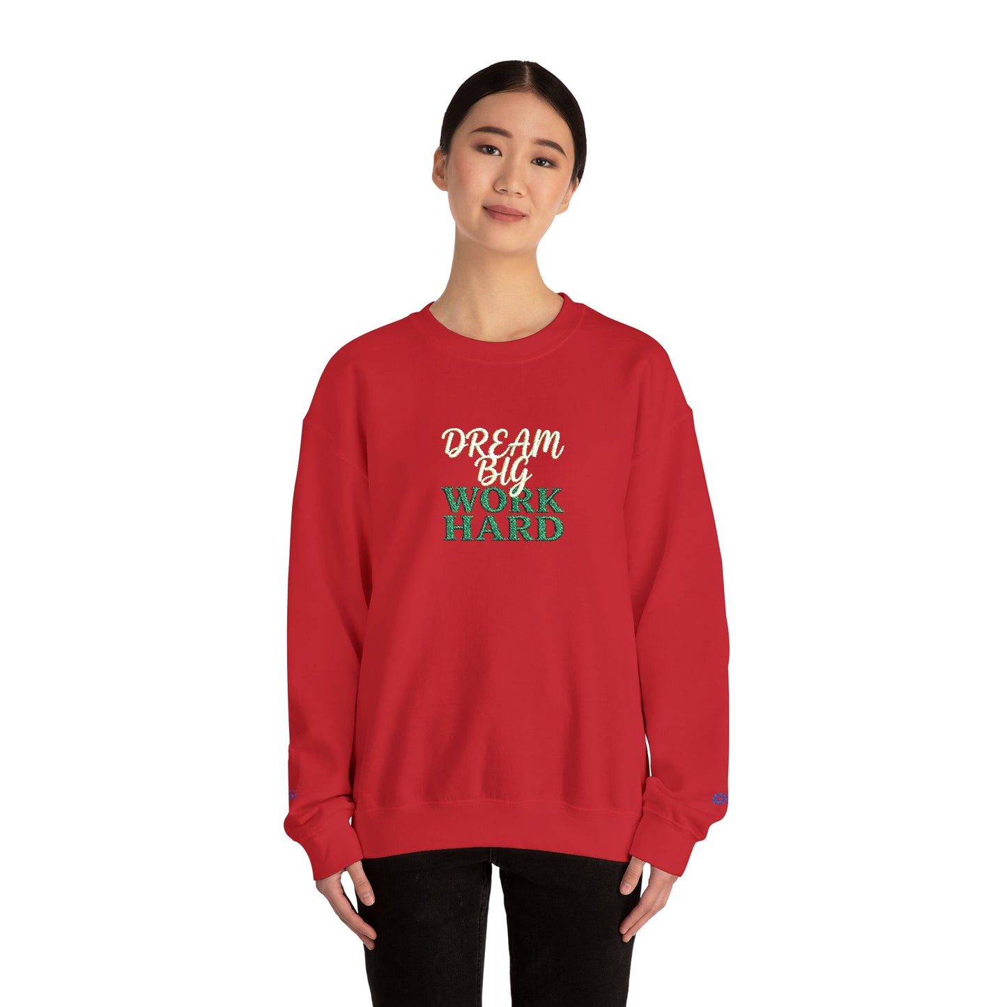 Dream Big Work Hard Sweatshirt - Inspirational Motivational Crewneck Pullover - Ghita Shop