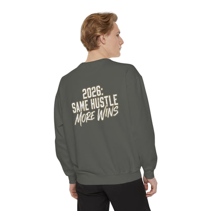 2026: Same Hustle More Wins Sweatshirt