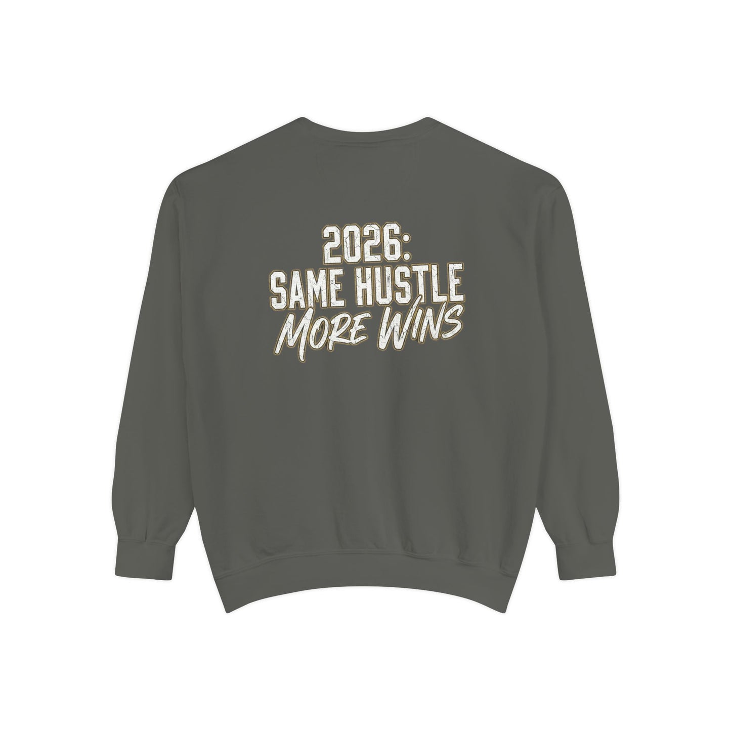 2026: Same Hustle More Wins Sweatshirt
