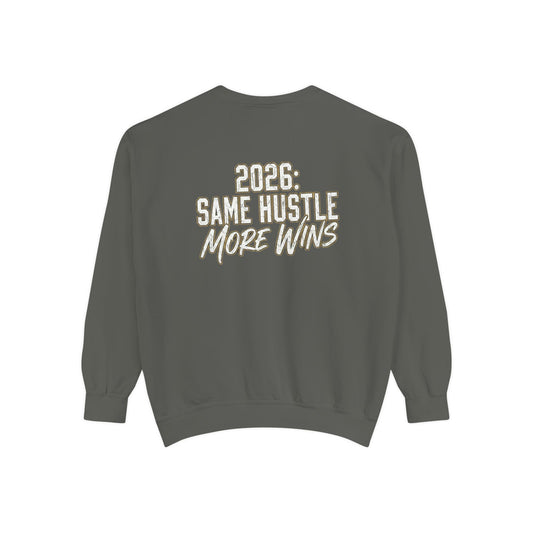 2026: Same Hustle More Wins Sweatshirt