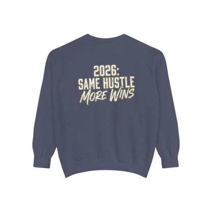 2026: Same Hustle More Wins Sweatshirt
